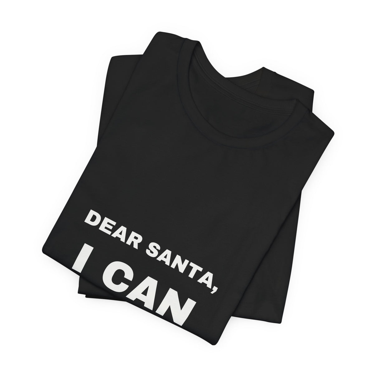 Dear Santa I Can Explain Christmas T-shirt in dark colors – product view 4