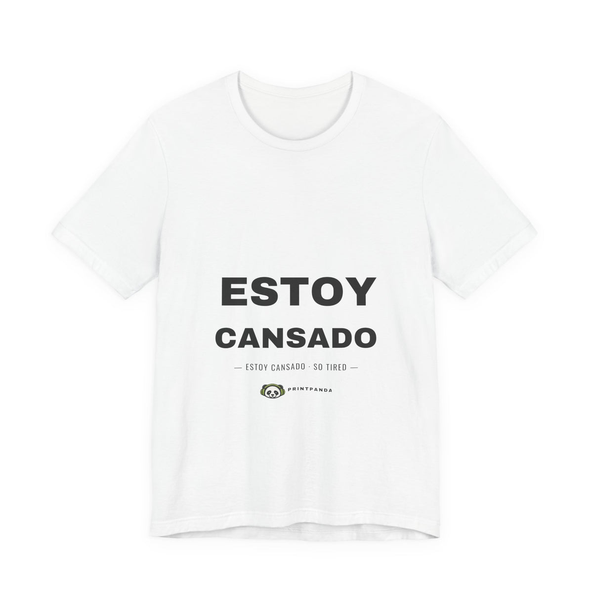 PRINTPANDA Estoy Cansado T-Shirt - Spanish Tired Text, Black or White, S-2XL