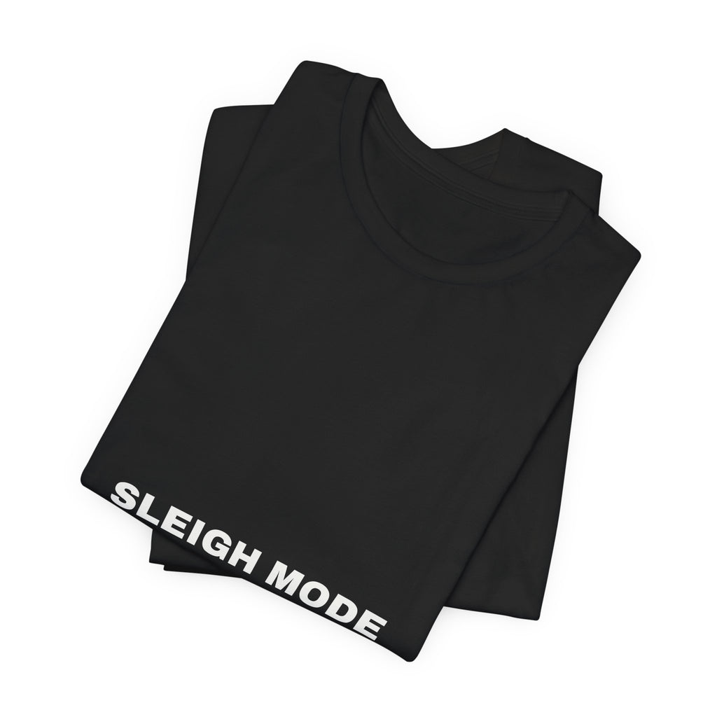 PRINTPANDA Sleigh Mode Do Not Disturb Funny T-Shirt - Black or Red, S-2XL, Printed to Order