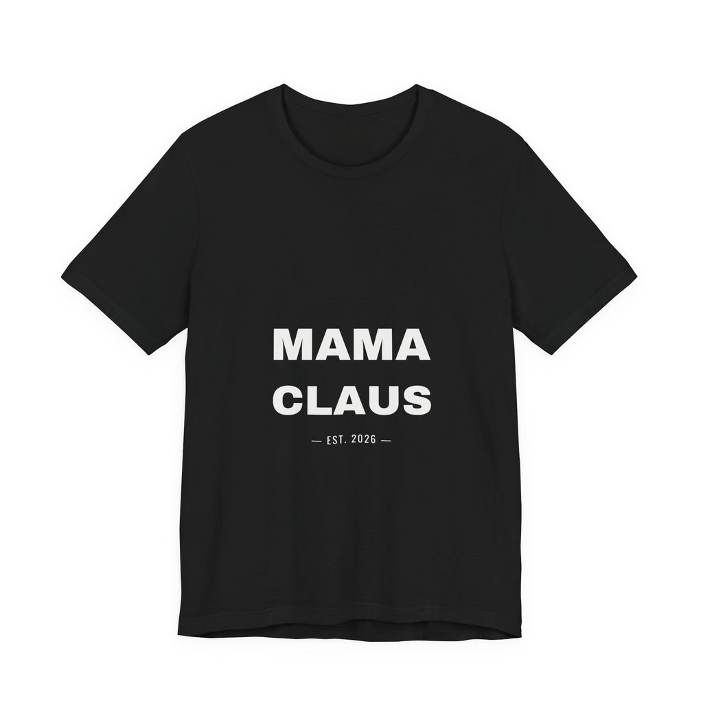 PRINTPANDA Mama Claus T-Shirt - Black or Red, S-2XL, Printed to Order