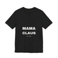 PRINTPANDA Mama Claus T-Shirt - Black or Red, S-2XL, Printed to Order