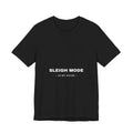 PRINTPANDA Sleigh Mode Do Not Disturb Funny T-Shirt - Black or Red, S-2XL, Printed to Order