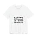 PRINTPANDA Santa's Favorite Teacher T-Shirt - White, S-2XL, Printed to Order