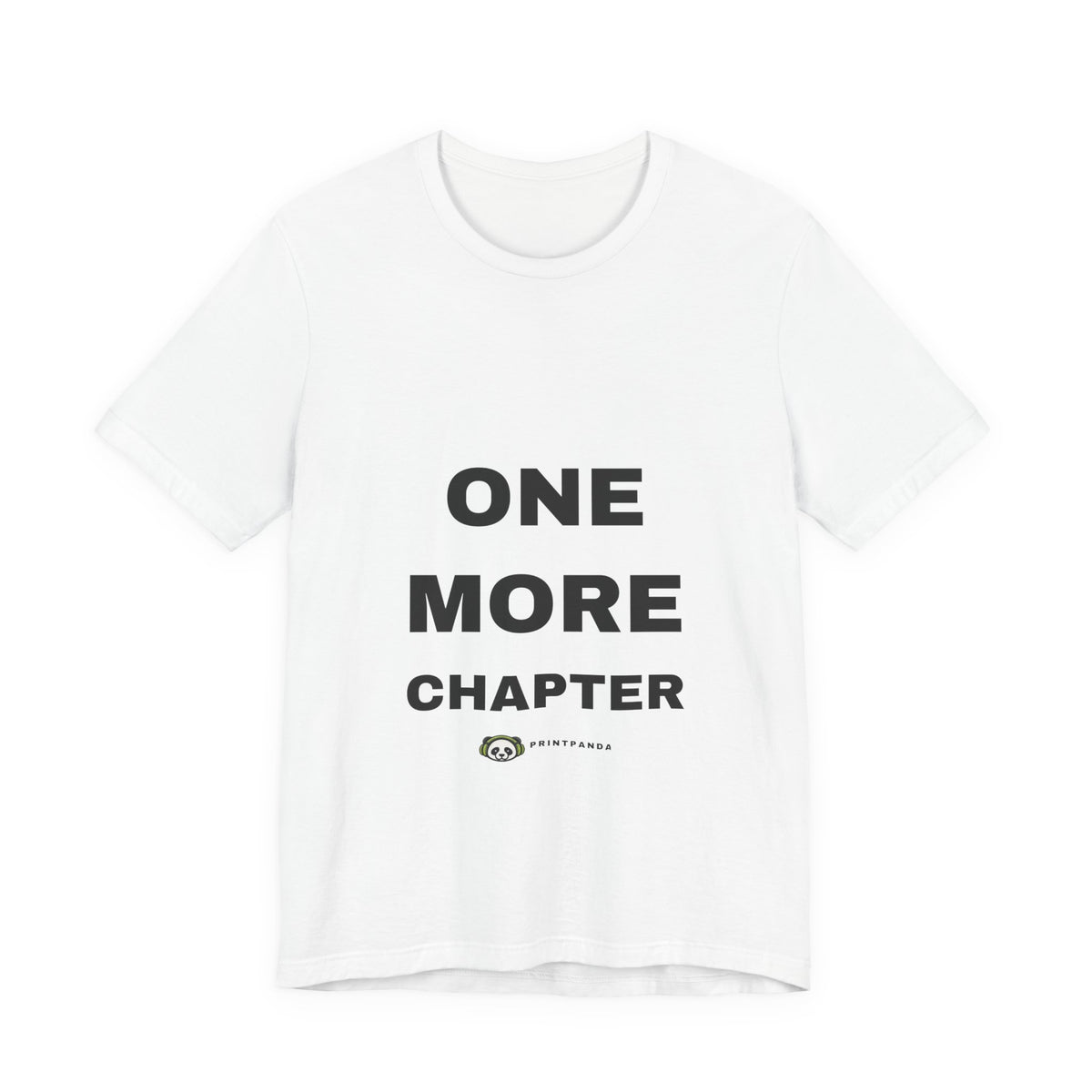 PRINTPANDA One More Chapter T-Shirt - Black or White, S-2XL, Printed to Order