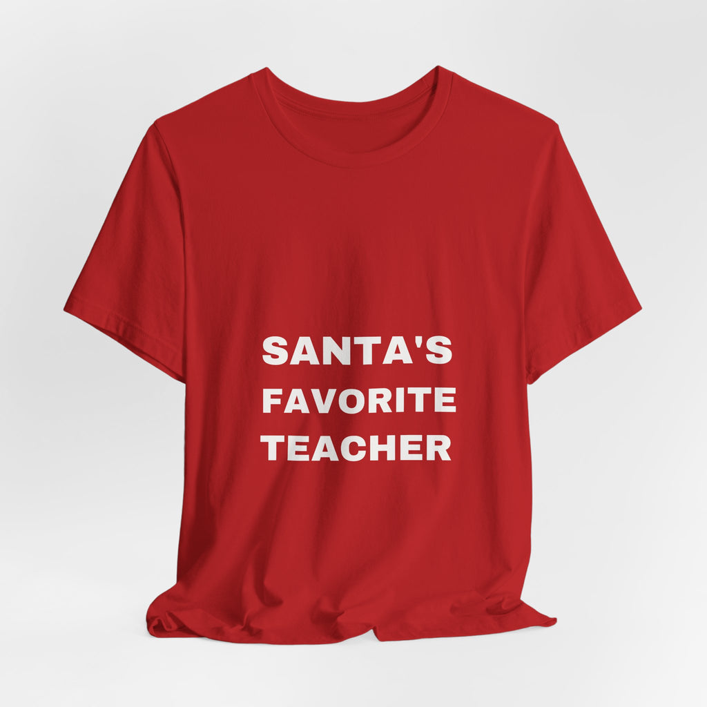 PRINTPANDA Santa's Favorite Teacher T-Shirt - Black or Red, S-2XL, Printed to Order