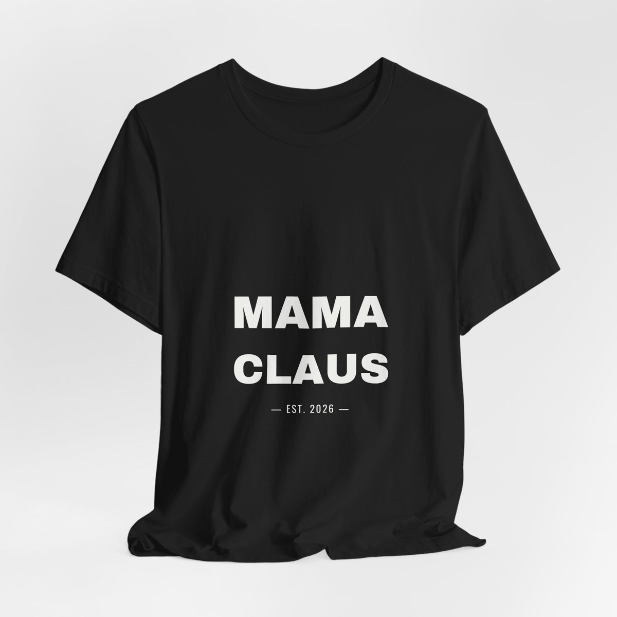 PRINTPANDA Mama Claus T-Shirt - Black or Red, S-2XL, Printed to Order