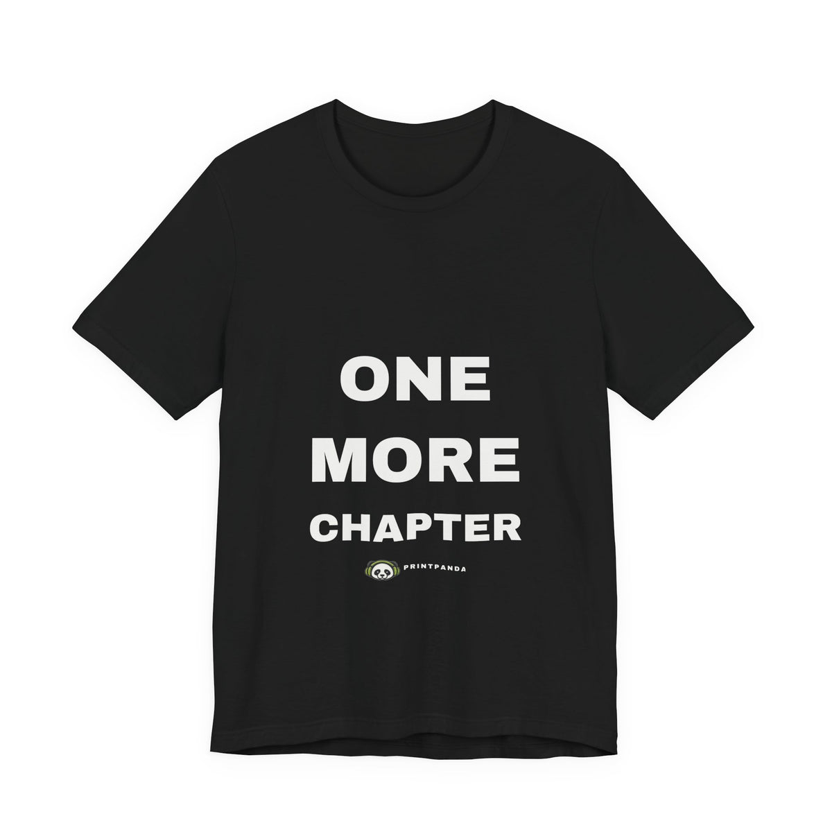 PRINTPANDA One More Chapter T-Shirt - Black or White, S-2XL, Printed to Order
