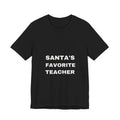 PRINTPANDA Santa's Favorite Teacher T-Shirt - Black or Red, S-2XL, Printed to Order
