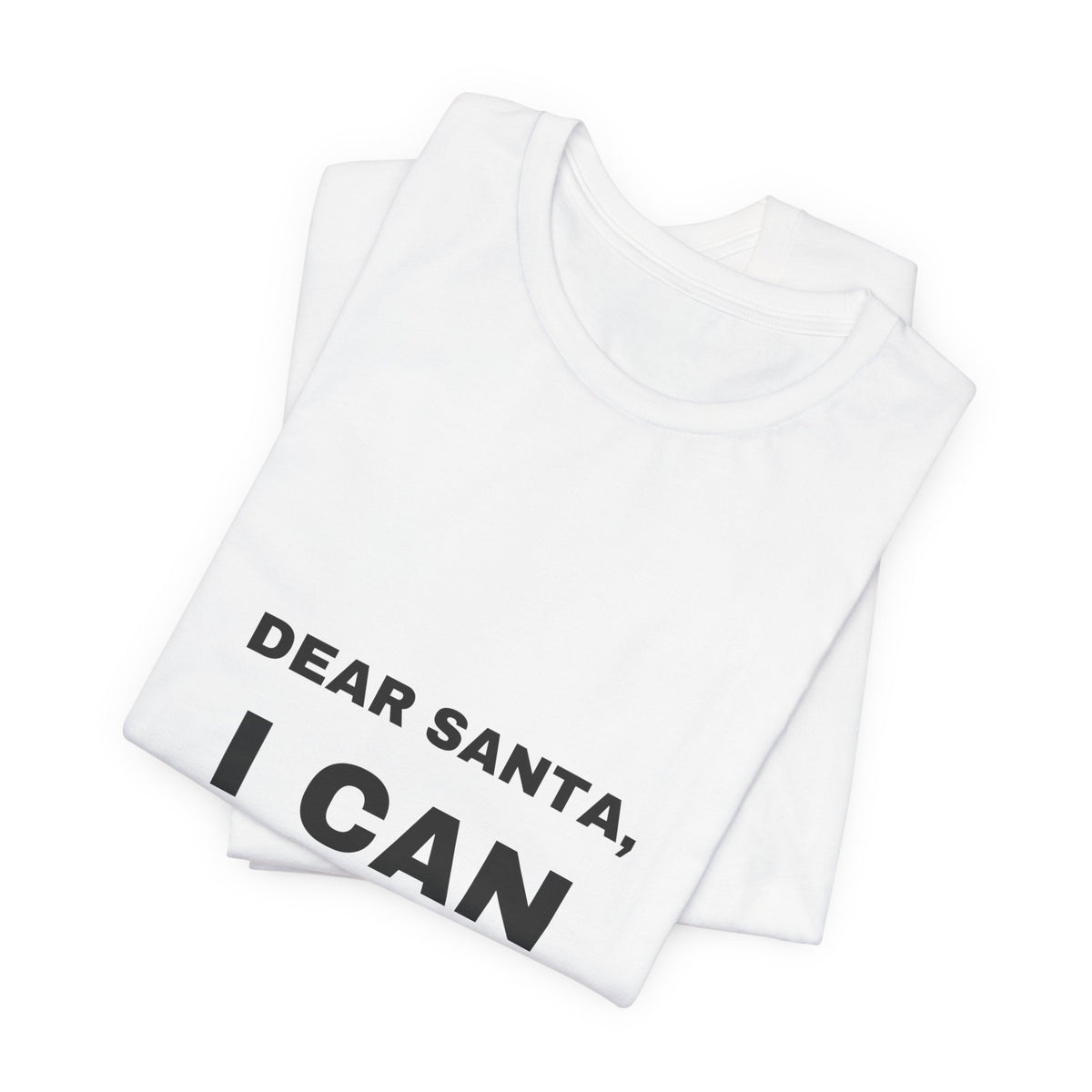Dear Santa I Can Explain Christmas T-shirt in white – product view 3