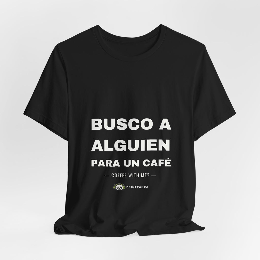 PRINTPANDA Coffee Invitation T-Shirt - Spanish Text, Black or White, S-2XL