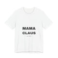 PRINTPANDA Mama Claus T-Shirt - White, S-2XL, Printed to Order