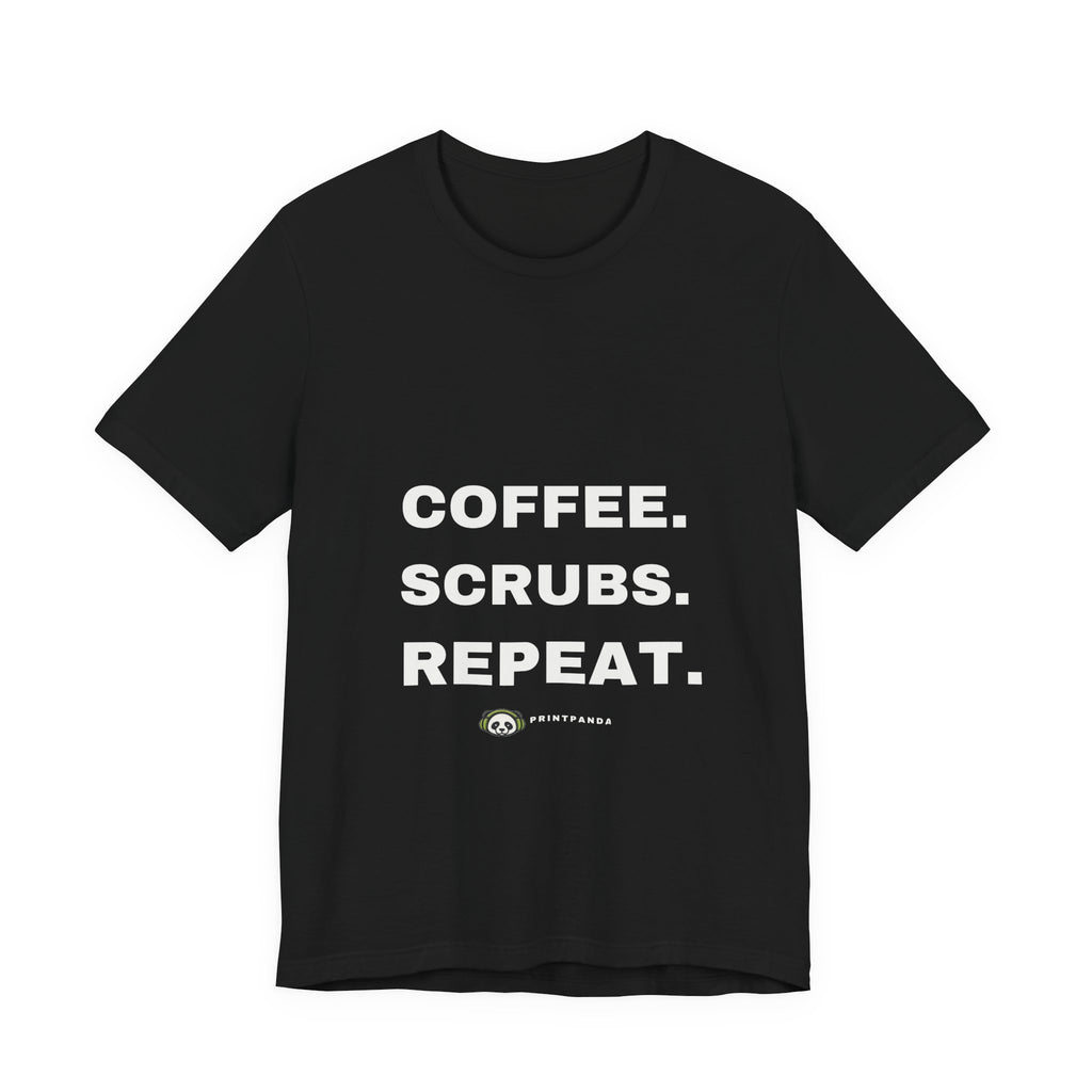 PRINTPANDA Coffee Scrubs Repeat T-Shirt - Black or White, S-2XL, Printed to Order