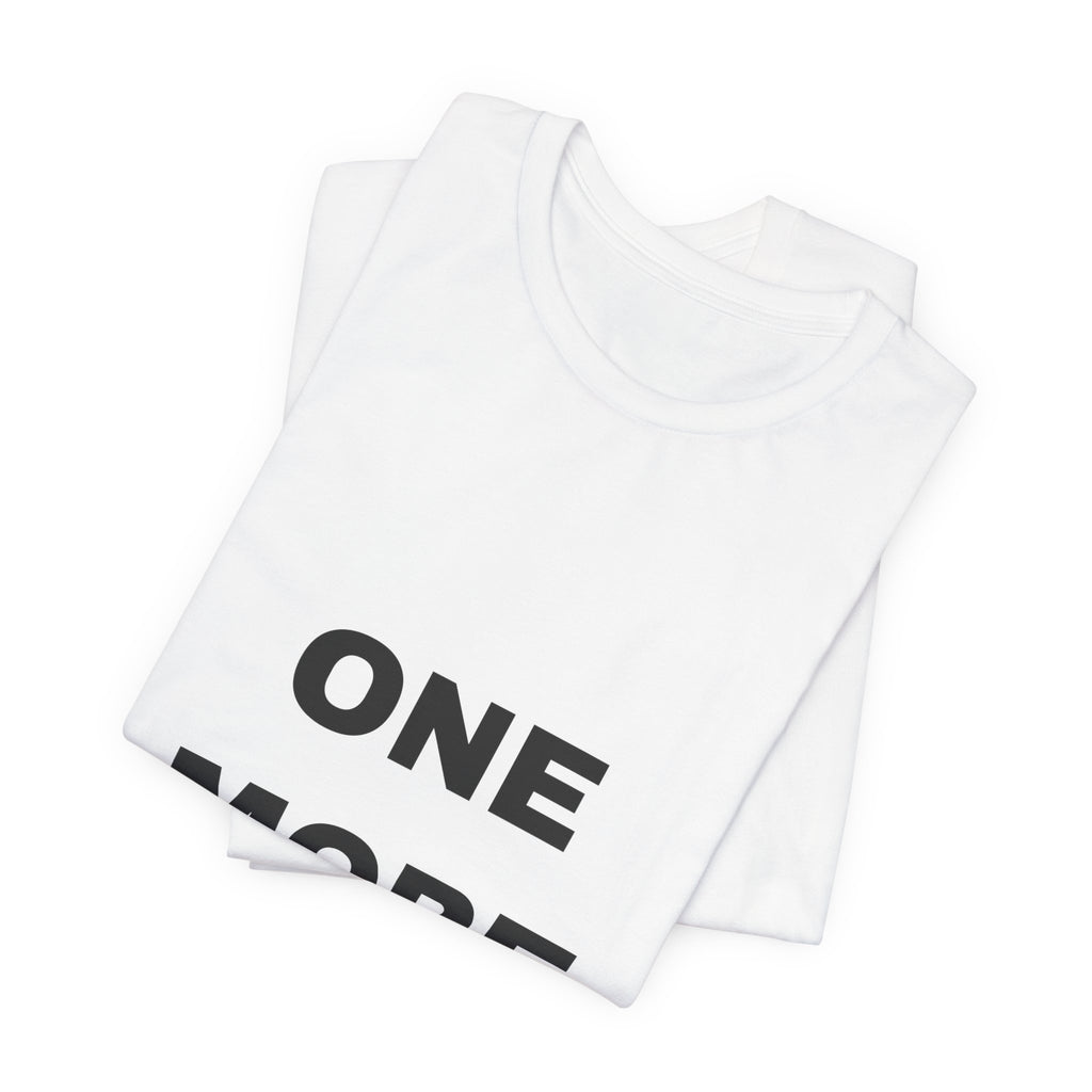 PRINTPANDA One More Chapter T-Shirt - Black or White, S-2XL, Printed to Order