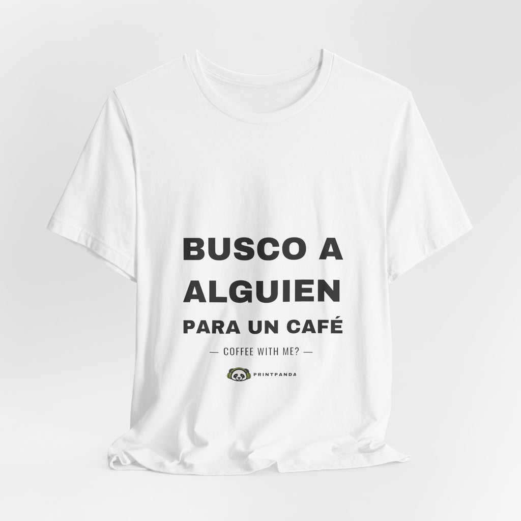 PRINTPANDA Coffee Invitation T-Shirt - Spanish Text, Black or White, S-2XL