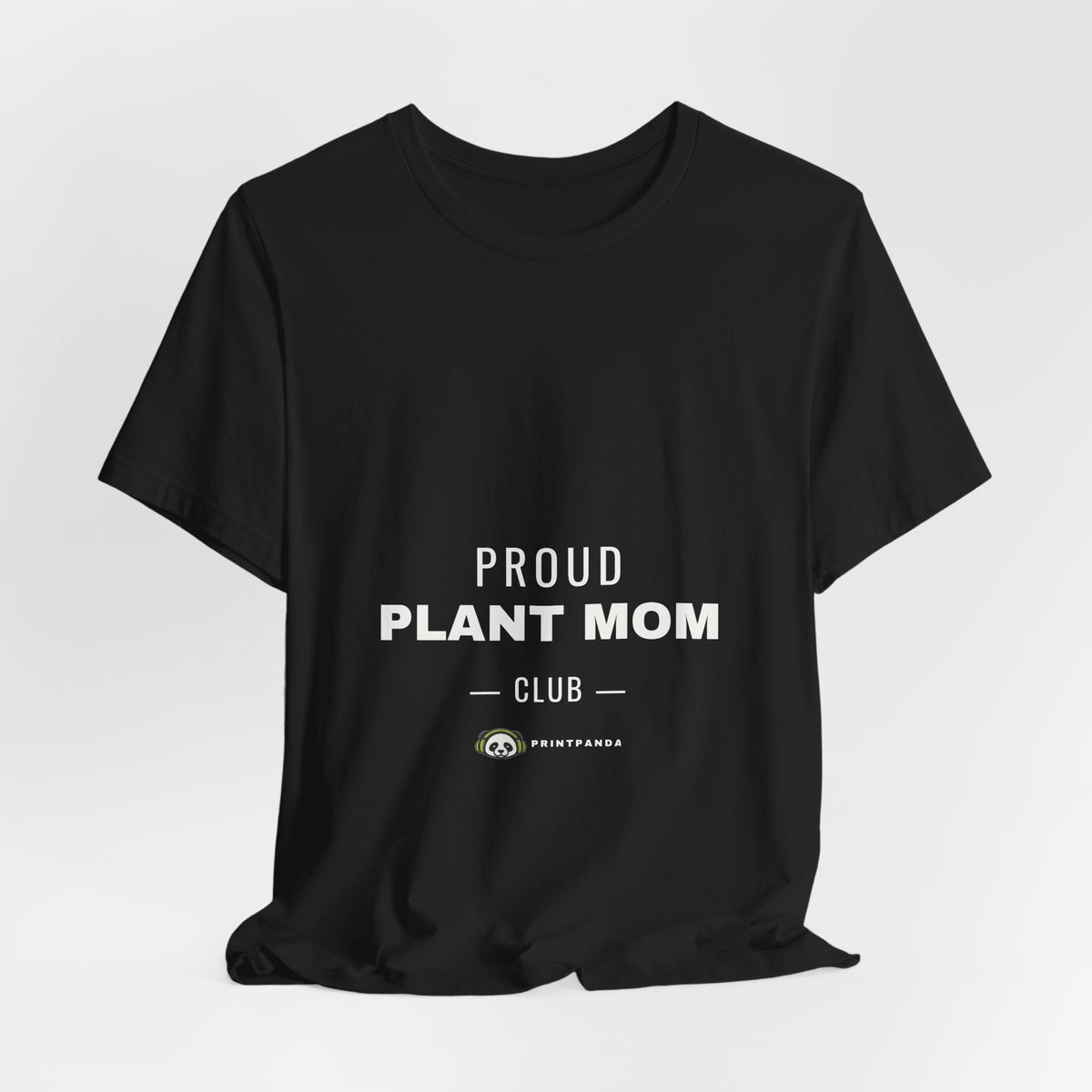PRINTPANDA Proud Plant Mom Club T-Shirt - Black or White, S-2XL, Printed to Order