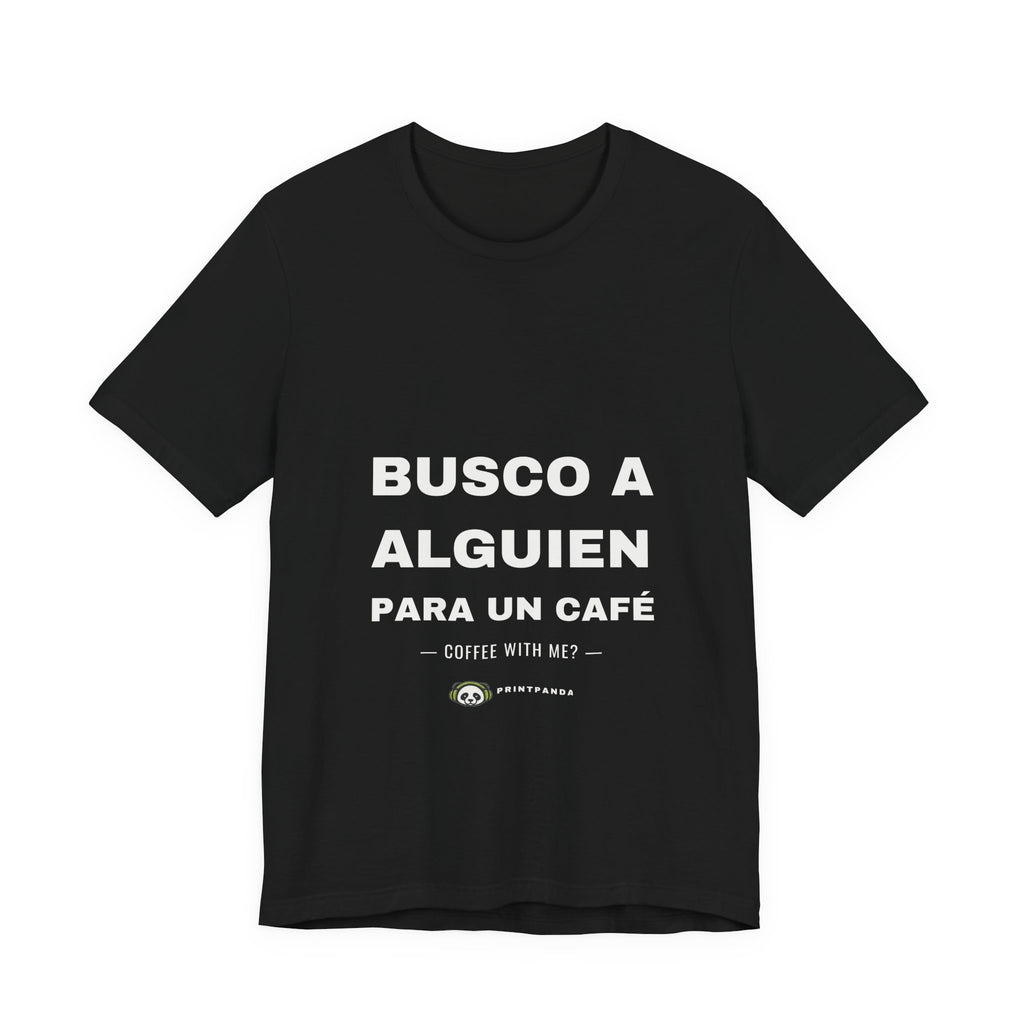 PRINTPANDA Coffee Invitation T-Shirt - Spanish Text, Black or White, S-2XL