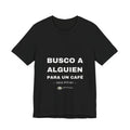 PRINTPANDA Coffee Invitation T-Shirt - Spanish Text, Black or White, S-2XL